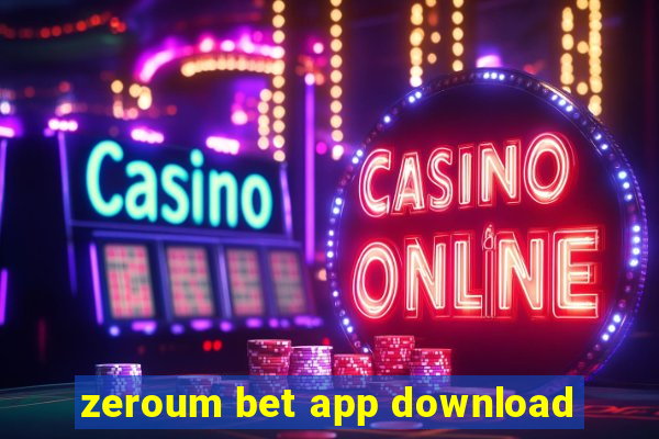 zeroum bet app download